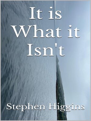 cover image of It is What it Isn't
